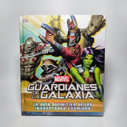 Guardianes de la Galaxia – La Guía Definitiva de los Inadaptados Cósmicos